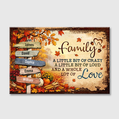 Our Crazy Loud Love - Personalized Family Signpost Poster / Canvas