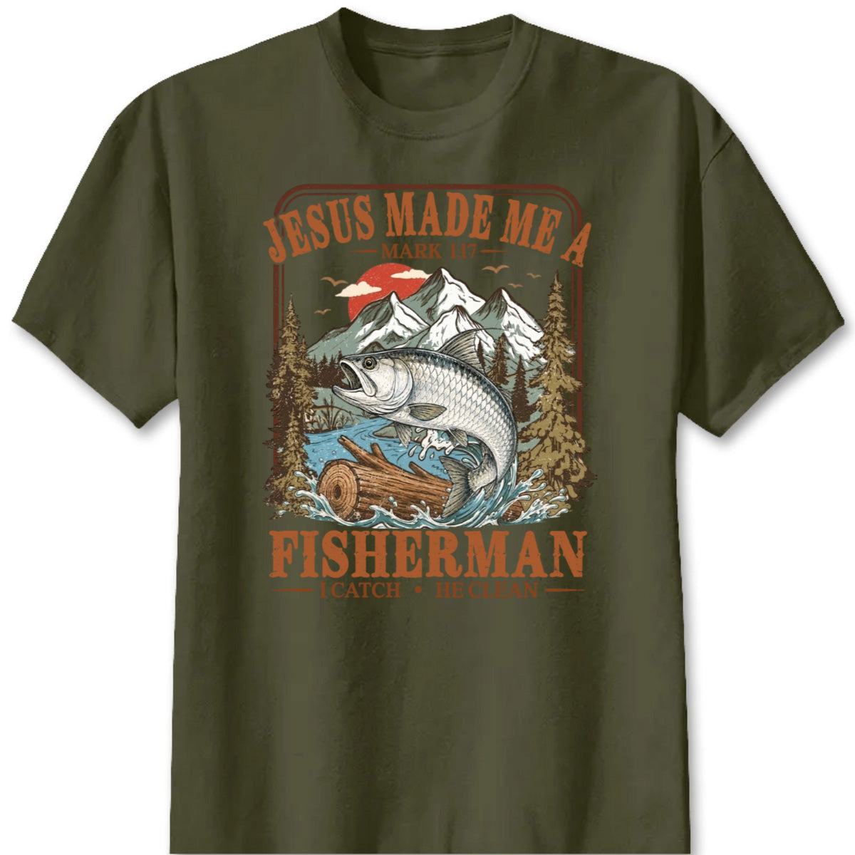 "Jesus Made Me a Fisherman" Shirt - Custom Christian Fishing Graphic Tee