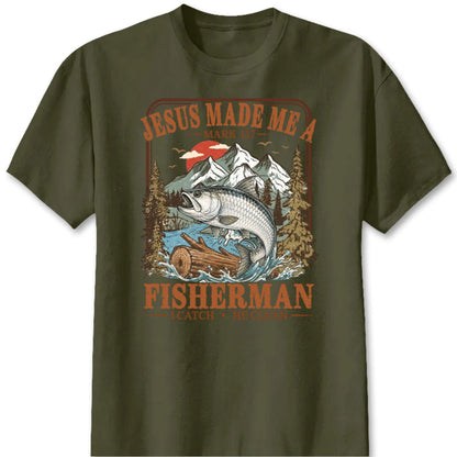 "Jesus Made Me a Fisherman" Shirt - Custom Christian Fishing Graphic Tee