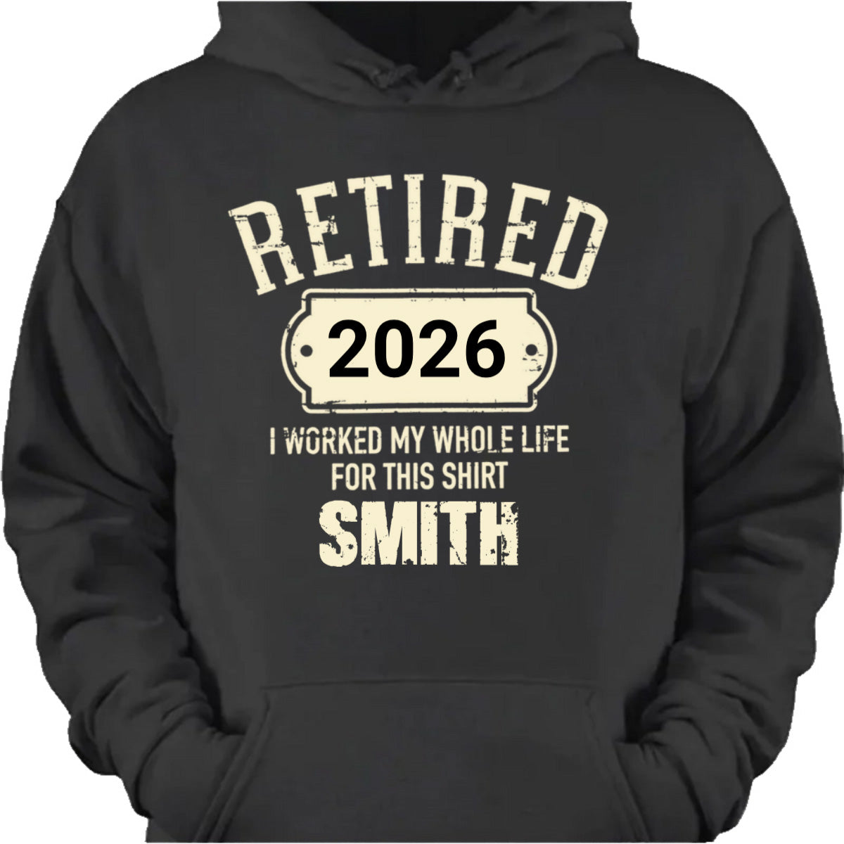 Retired I Worked My Whole Life For This Shirt - Personalized Retirement Shirt for Dad