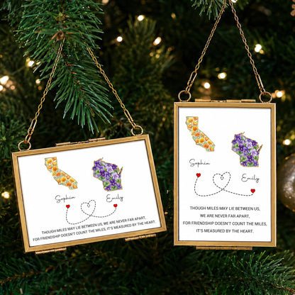 Though Miles May Lie Between Us, Floral State Maps Long Distance Friendship - Personalized Metal Frame Ornament - BST748_GOFRO