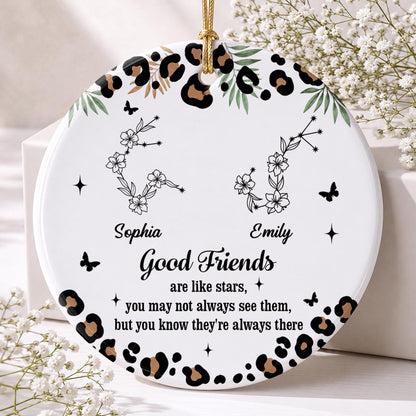 Good Friends Are Like Stars With Leopard Pattern And Zodiac Flowers - Personalized Custom Ceramic Ornament With Round Shape - BST914_RCE