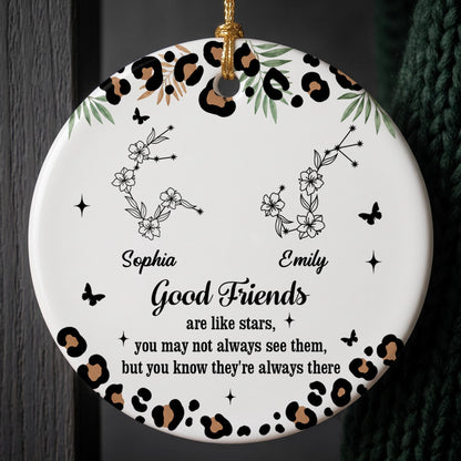 Good Friends Are Like Stars With Leopard Pattern And Zodiac Flowers - Personalized Custom Ceramic Ornament With Round Shape - BST914_RCE