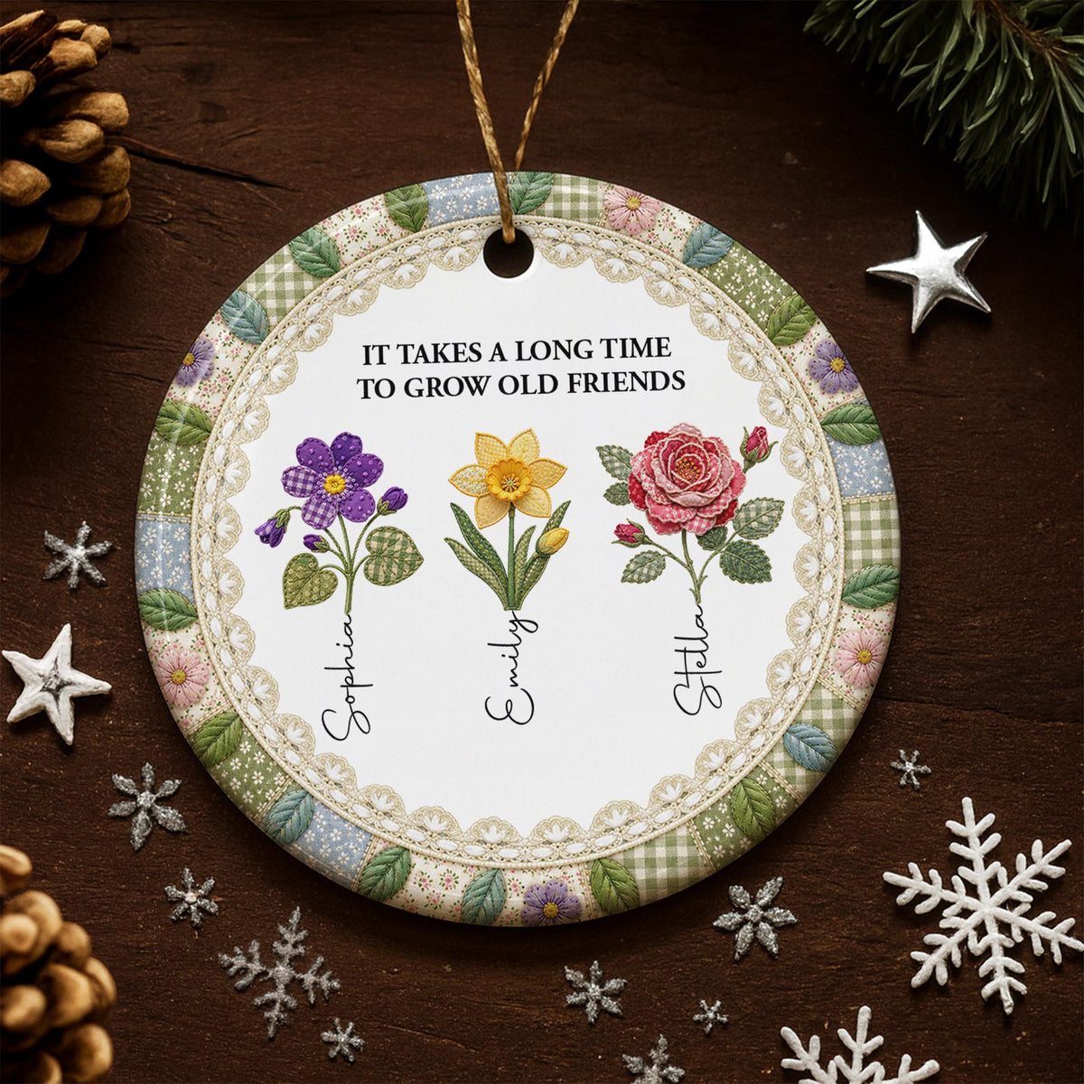 It Takes A Long Time To Grow Old Friends Birth Flowers - Personalized Custom Ceramic Ornament With Round Shape - BST945_RCE