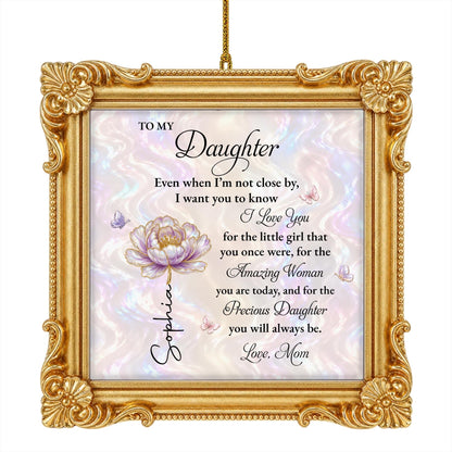 Personalized To My Daughter Flower Ornate Frame Ornament