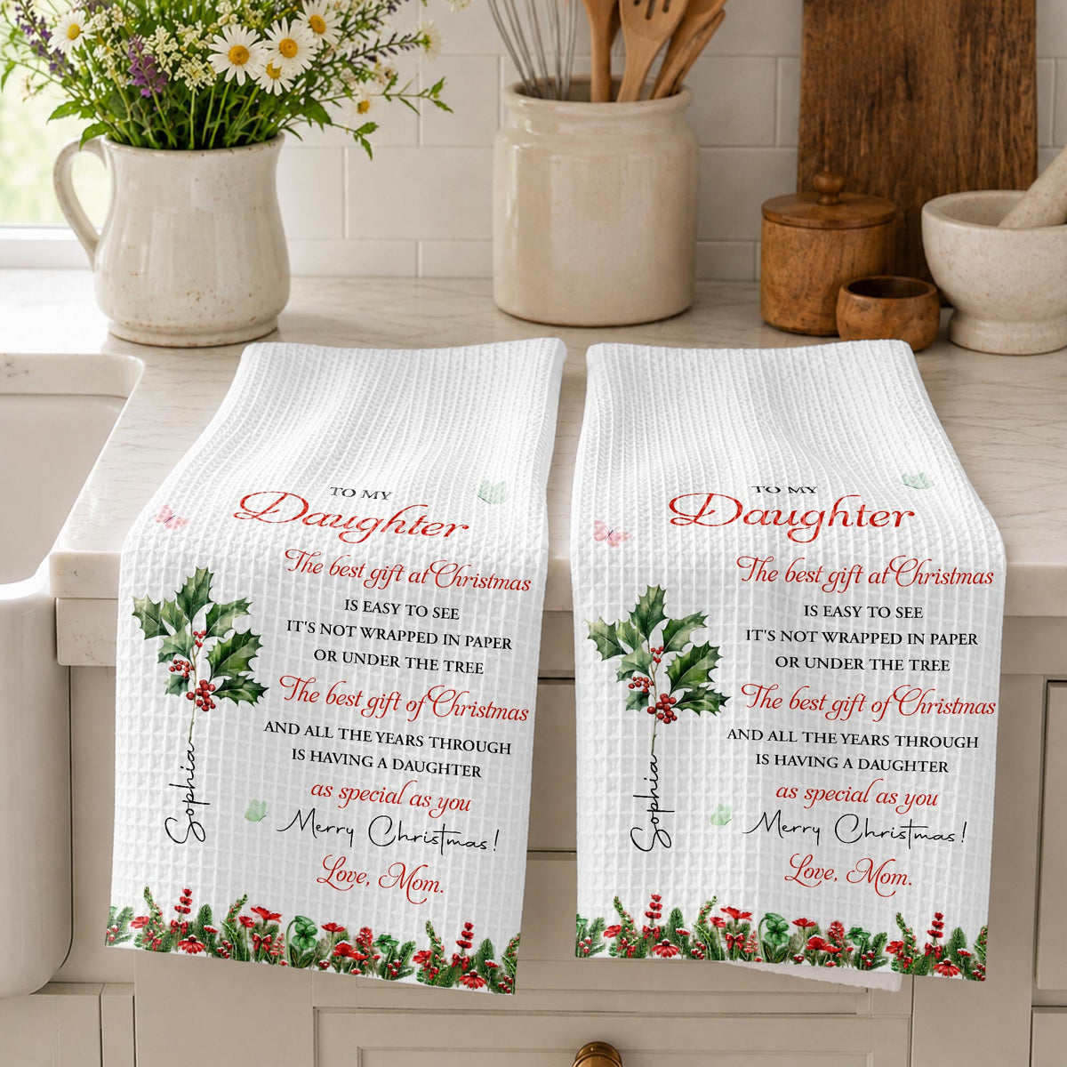 To My Daughter The Best Gift At Christmas Holly And Berries - Personalized Kitchen Towel - DAU804_TOWL