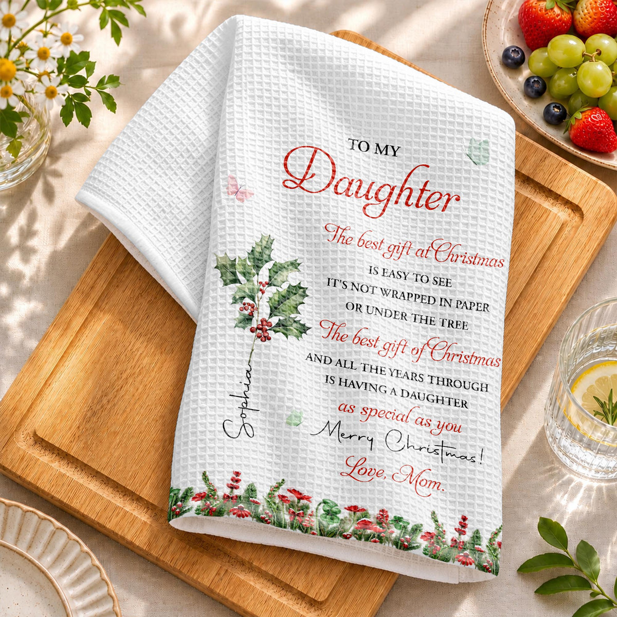 To My Daughter The Best Gift At Christmas Holly And Berries - Personalized Kitchen Towel - DAU804_TOWL