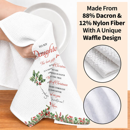 To My Daughter The Best Gift At Christmas Holly And Berries - Personalized Kitchen Towel - DAU804_TOWL
