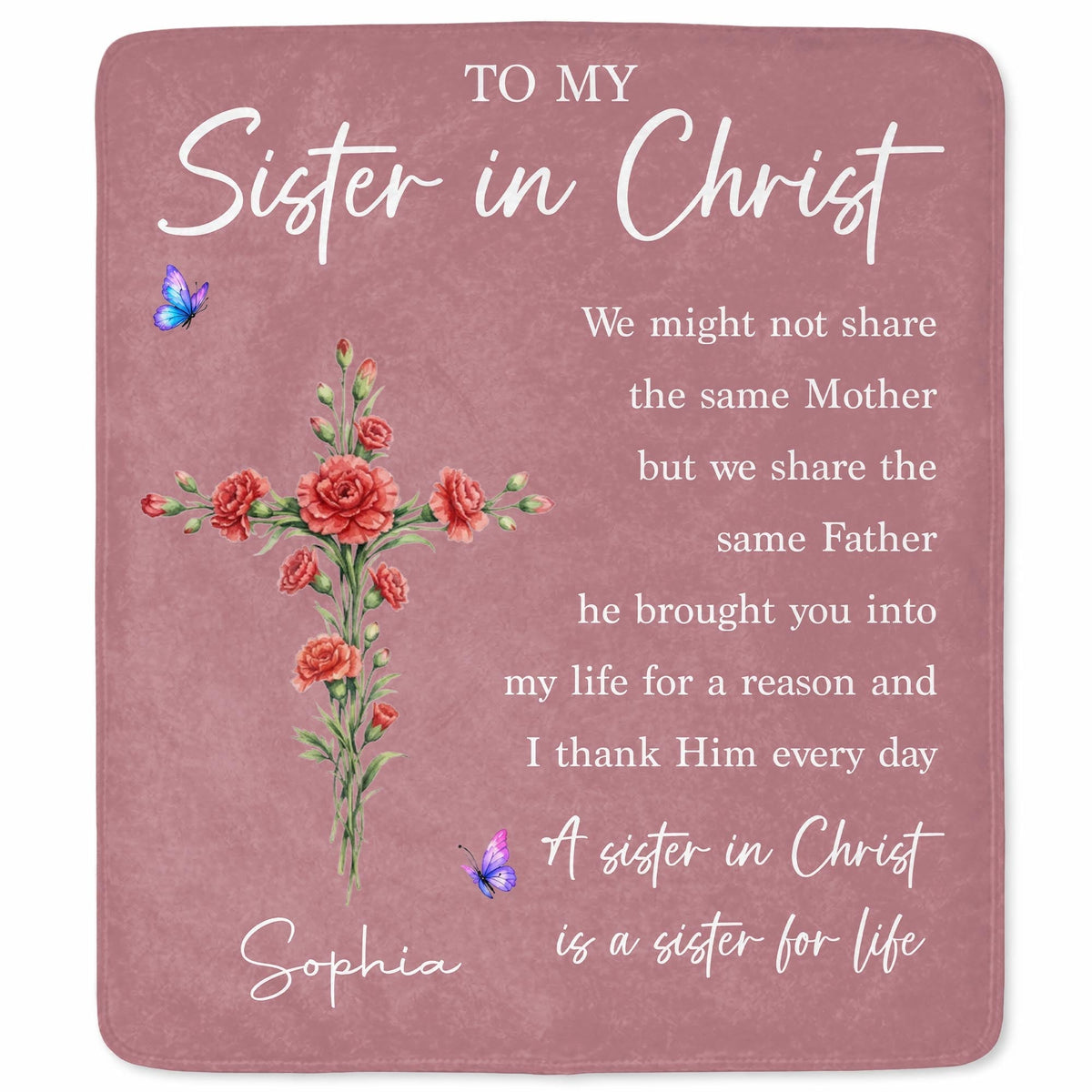 To My Sister In Christ Flower Cross And Butterfly - Personalized Custom Blanket - FTH184_BLK