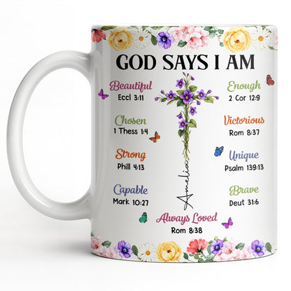 God Says I Am With Floral Cross And Butterflies - Personalized Custom Coffee Mug - FTH191_MG
