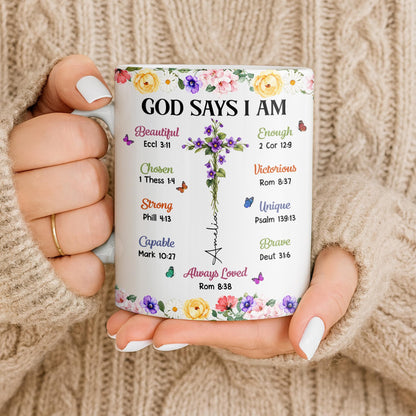 God Says I Am With Floral Cross And Butterflies - Personalized Custom Coffee Mug - FTH191_MG
