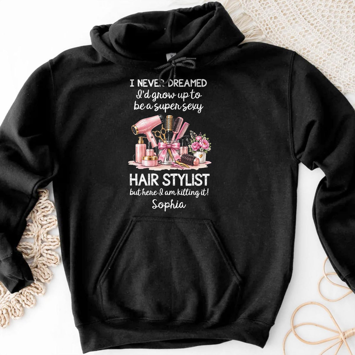 I Never Dreamed To Be A Super Sexy Hair Stylist With Salon Tools - Personalized Custom Unisex T-shirt, Hoodie - HAIR206_BBAS