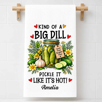 Kind Of A Big Dill Pickle It Like It's Hot Floral Jar - Personalized Kitchen Towel - HOB550_TOWL
