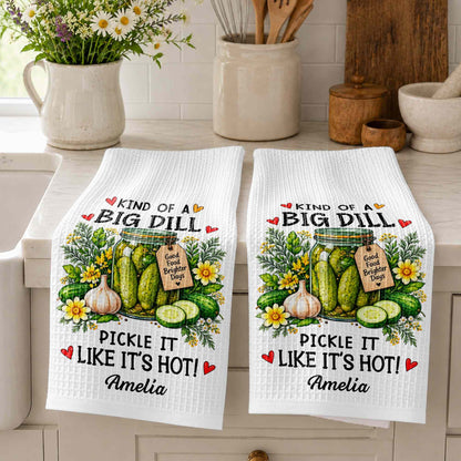 Kind Of A Big Dill Pickle It Like It's Hot Floral Jar - Personalized Kitchen Towel - HOB550_TOWL