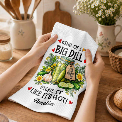 Kind Of A Big Dill Pickle It Like It's Hot Floral Jar - Personalized Kitchen Towel - HOB550_TOWL