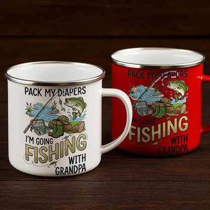 Pack My Diapers Going Fishing With Grandpa Fishing Rod And Fish - Personalized Custom Enamel Mug - KID587_EMUG