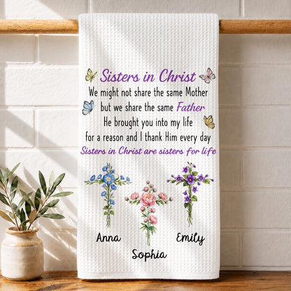 Sisters In Christ We Might Not Share The Same Mother Floral Cross - Personalized Kitchen Towel - SIS274_TOWL
