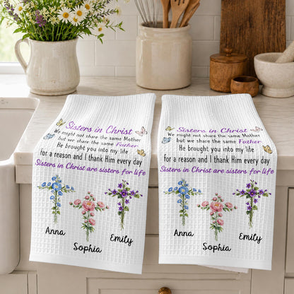 Sisters In Christ We Might Not Share The Same Mother Floral Cross - Personalized Kitchen Towel - SIS274_TOWL