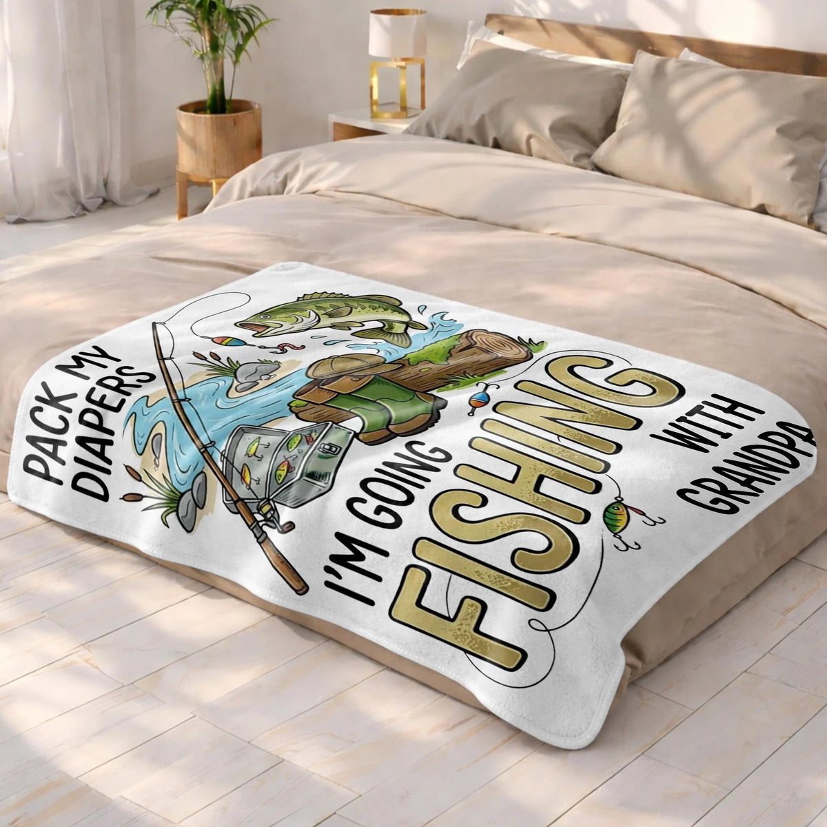 Pack My Diapers I'm Going Fishing With Grandpa - Personalized Blanket Gift for Baby
