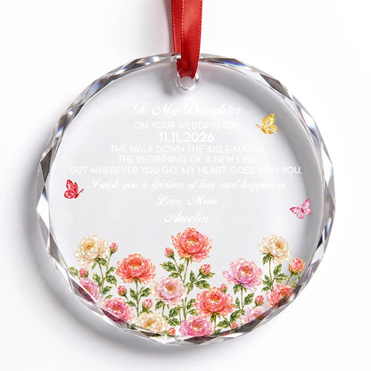 To My Daughter On Your Wedding Day Personalized Glass Ornament - Custom Bridal Keepsake Gift