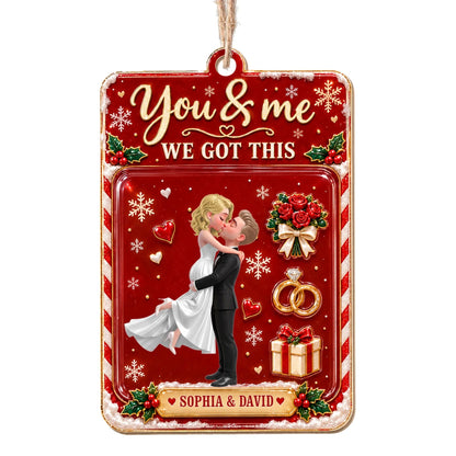 You & Me We Got This Personalized Couple Wooden Ornament - Christmas Anniversary Keepsake Gift