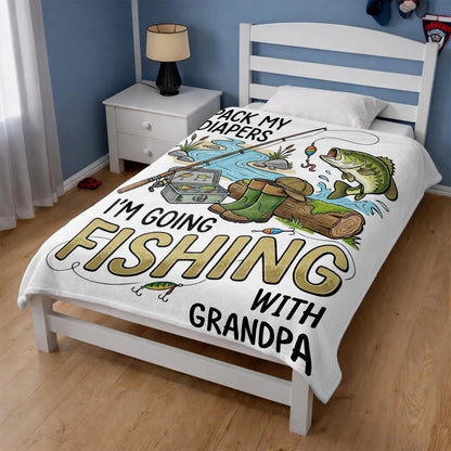 Pack My Diapers I'm Going Fishing With Grandpa - Personalized Blanket Gift for Baby