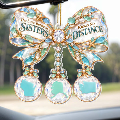 "The Love Between Sisters Knows No Distance" Personalized Acrylic Ornament - Christmas Gift for Sisters