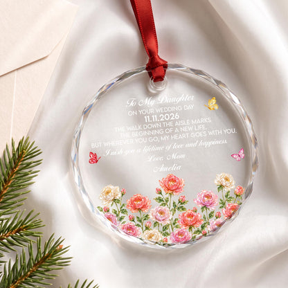 To My Daughter On Your Wedding Day Personalized Glass Ornament - Custom Bridal Keepsake Gift